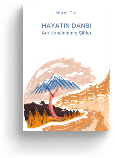 Hayatın Dansı – Adı Konulmamış Şiirler